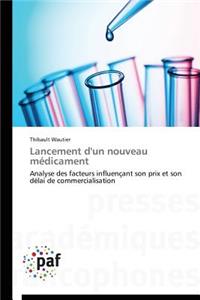 Lancement d'Un Nouveau Médicament