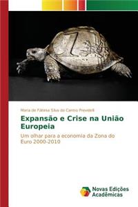 Expansão e Crise na União Europeia