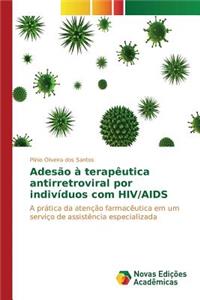 Adesão à terapêutica antirretroviral por indivíduos com HIV/AIDS