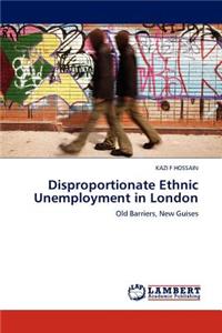 Disproportionate Ethnic Unemployment in London