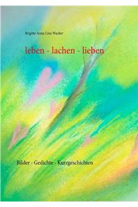 leben - lachen - lieben