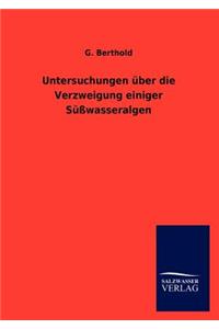 Untersuchungen über die Verzweigung einiger Süßwasseralgen