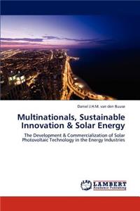 Multinationals, Sustainable Innovation & Solar Energy