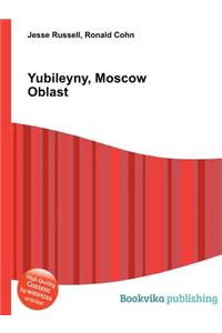 Yubileyny, Moscow Oblast