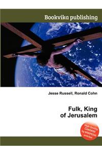 Fulk, King of Jerusalem