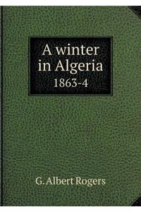 A Winter in Algeria 1863-4