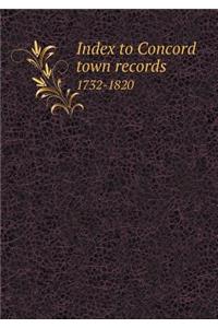Index to Concord town records 1732-1820