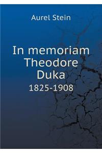 In memoriam Theodore Duka 1825-1908