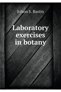 Laboratory Exercises in Botany