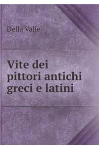 Vite dei pittori antichi greci e latini