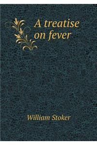 A Treatise on Fever