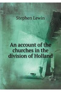 An Account of the Churches in the Division of Holland