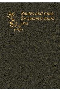Routes and Rates for Summer Tours 1892