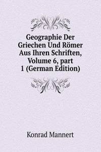 Geographie Der Griechen Und Romer Aus Ihren Schriften, Volume 6, part 1 (German Edition)