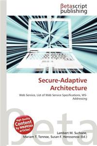 Secure-Adaptive Architecture