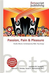 Passion, Pain & Pleasure