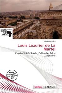 Louis L Zurier de La Martel