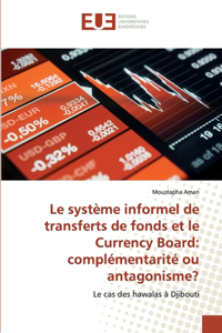 Le système informel de transferts de fonds et le Currency Board