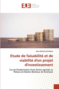 Etude de faisabilité et de viabilité d'un projet d'investissement