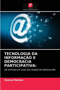 Tecnologia Da Informação E Democracia Participativa