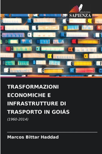 Trasformazioni Economiche E Infrastrutture Di Trasporto in Goiás