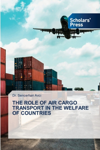 Role of Air Cargo Transport in the Welfare of Countries