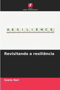 Revisitando a resiliência