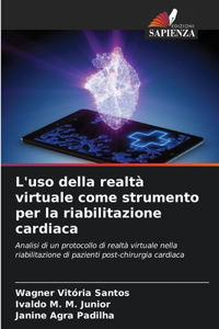 L'uso della realtà virtuale come strumento per la riabilitazione cardiaca