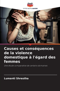 Causes et conséquences de la violence domestique à l'égard des femmes
