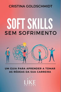 Soft Skills Sem Sofrimento