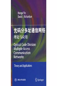 Optical code division multiple access communication networks theory and applications