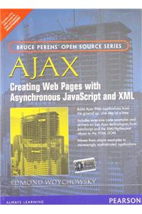 AJAX : Creating Web Pages with Asynchronous JavaScript and XML: Creating Web Pages with Asynchronous JavaScript and XML