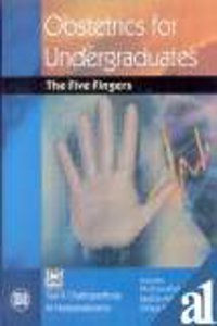 Obstetrics For Undergraduates :The Five Fingers