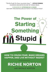 The Power Of Starting Something Stupid