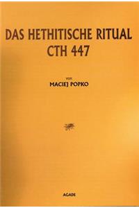 Das Hethitische Ritual Cth 447