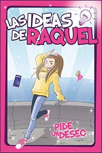 Pide un deseo (Las ideas de Raquel 1)