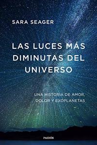 Las luces mas diminutas del universo: Una historia de amor, dolor y exoplanetas