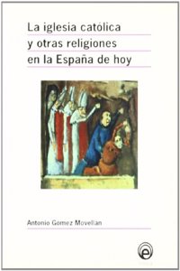 La Iglesia Catolica y otras religiones en la Espana de hoy