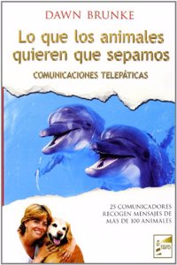 Lo que los animales quieren que sepamos: Comunicaciones telepaticas