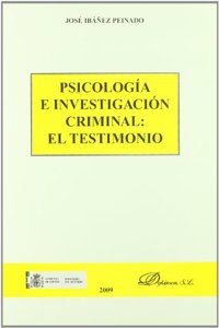 Psicologia e investigacion criminal: el testimonio (Spanish Edition)