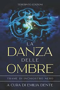 La Danza Delle Ombre