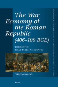 War Economy of the Roman Republic (406-100 Bce)