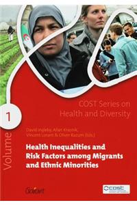 Health Inequalities and Risk Factors Among Migrants and Ethnic Minorities, Volume 1