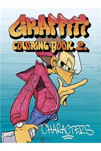 Graffiti Coloring Book 2: Characters