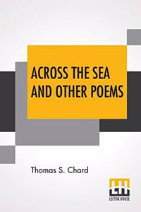 Across The Sea And Other Poems