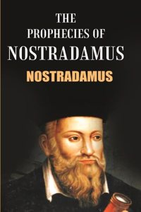 The Prophecies of Nostradamus [Hardcover]