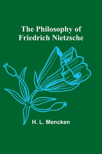 Philosophy of Friedrich Nietzsche