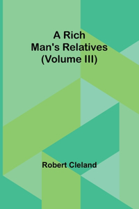 Rich Man's Relatives (Volume III)