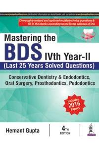 Mastering the BDS IV Year - I: Last 25 Years Solved Questions