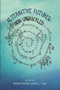 Alternative Futures: India Unshackled